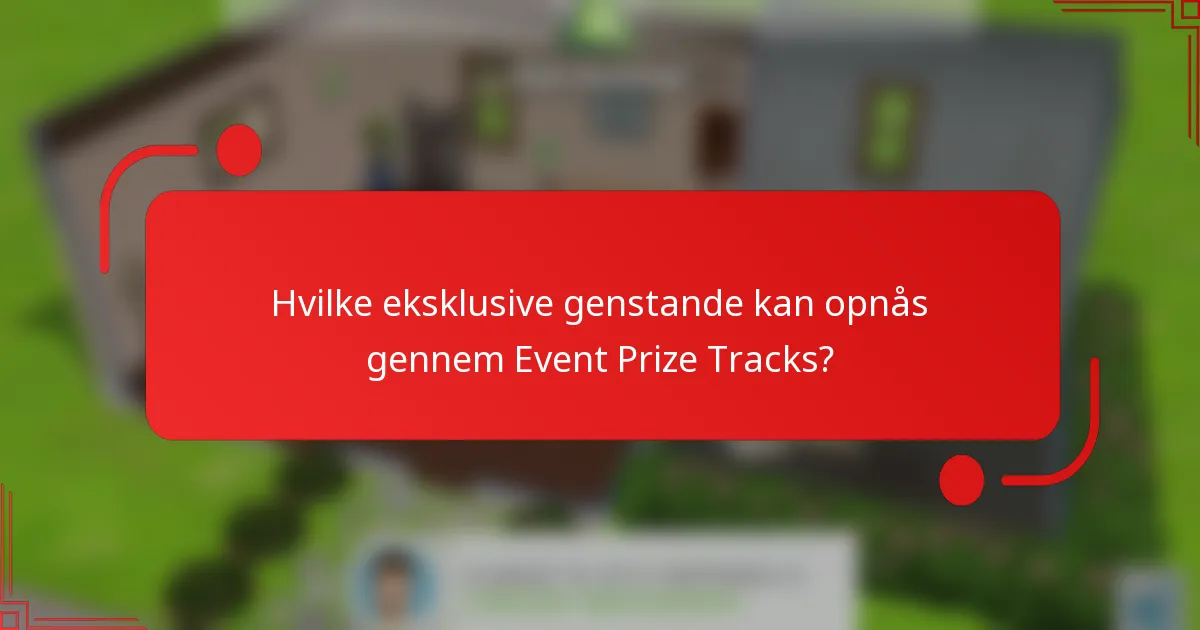 Hvilke eksklusive genstande kan opnås gennem Event Prize Tracks?